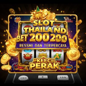 Slot Thailand Bet Kecil 200 Perak: Resmi dan Terpercaya